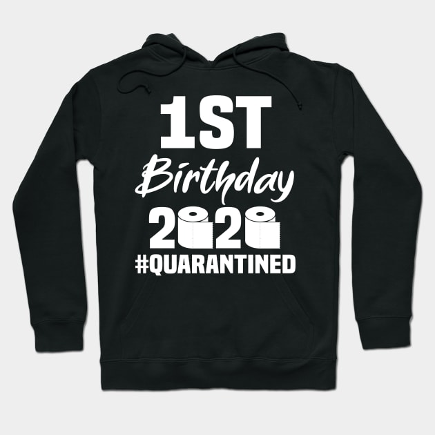 1st Birthday 2020 Quarantined Hoodie by quaranteen